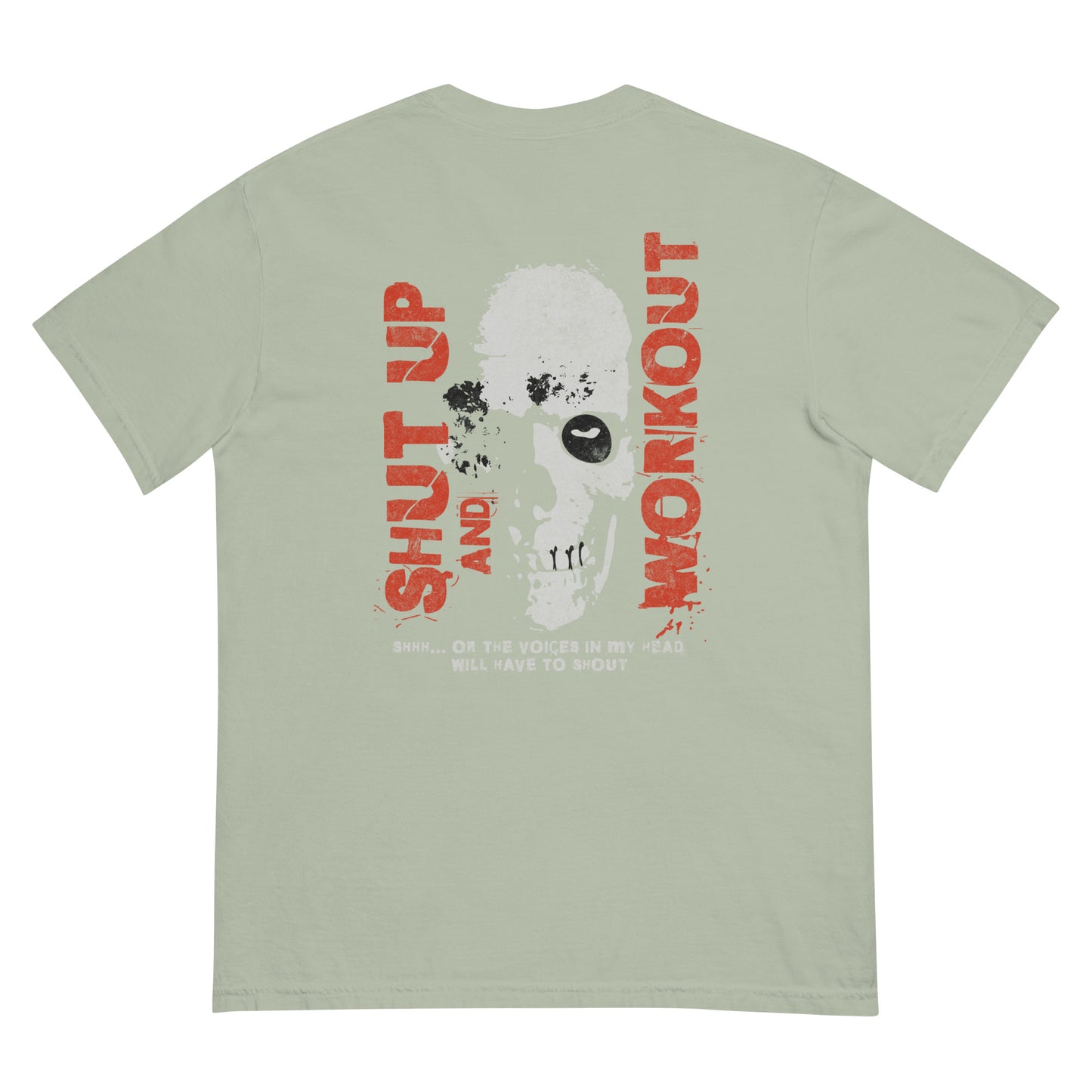 "Shut Up and Workout Unisex  t-shirt