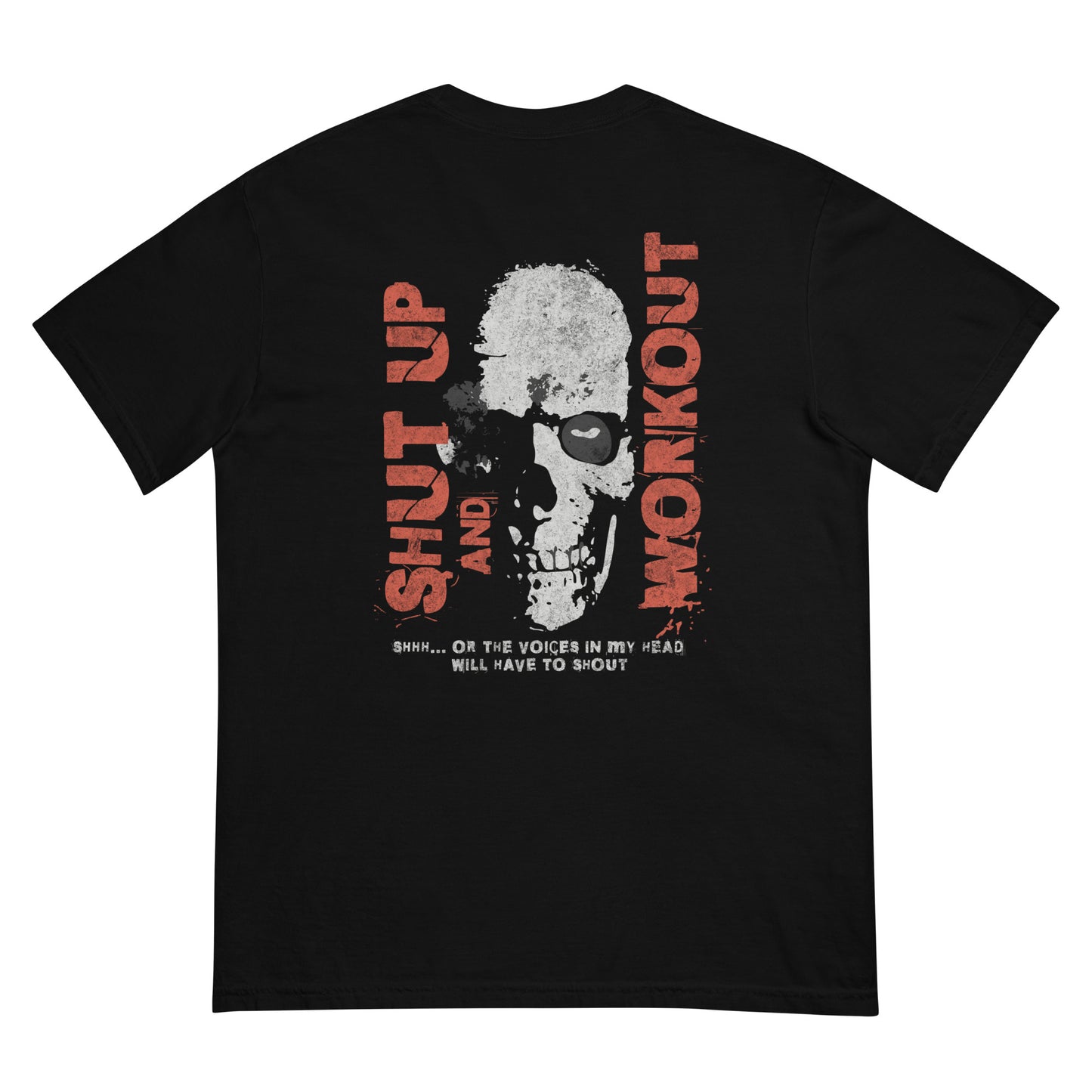 "Shut Up and Workout Unisex  t-shirt