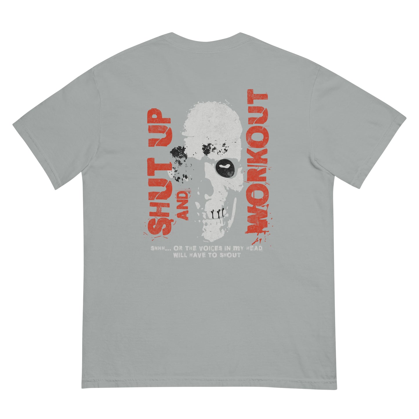 "Shut Up and Workout Unisex  t-shirt